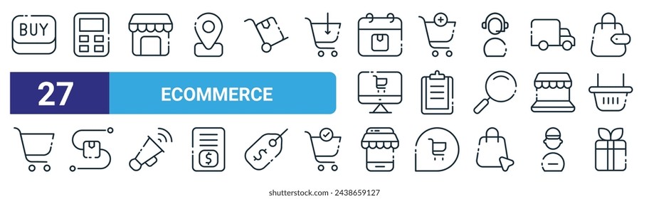 set of 27 outline web ecommerce icons such as buy, calculator, shop, add to cart, list, distance, mobile shopping, gift box vector thin line icons for web design, mobile app.