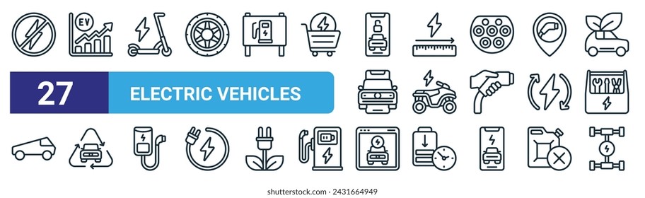 set of 27 outline web electric vehicles icons such as no energy, market growth, electric scooter, range, quad, recycle, website, chassis vector thin line icons for web design, mobile app.