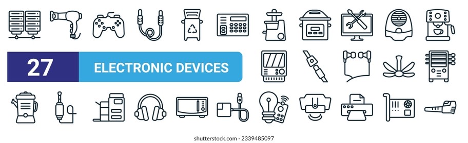 set of 27 outline web electronic devices icons such as server, blow dryer, game console, pressure cooker, connector, jack, smart light, leaf blower vector thin line icons for web design, mobile app.