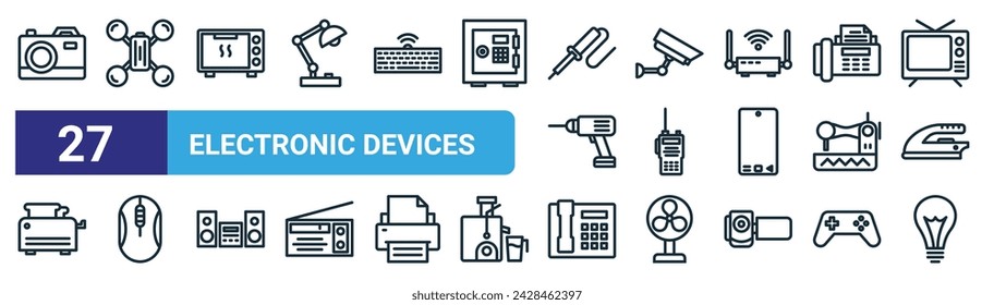 set of 27 outline web electronic devices icons such as camera, drone, oven, cctv, walkie talkie, mouse, telephone, bulb vector thin line icons for web design, mobile app.