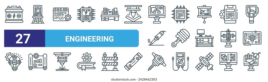 set of 27 outline web engineering icons such as car battery, theodolite, development, cpu, piston, performance, road drill, data analysis vector thin line icons for web design, mobile app.