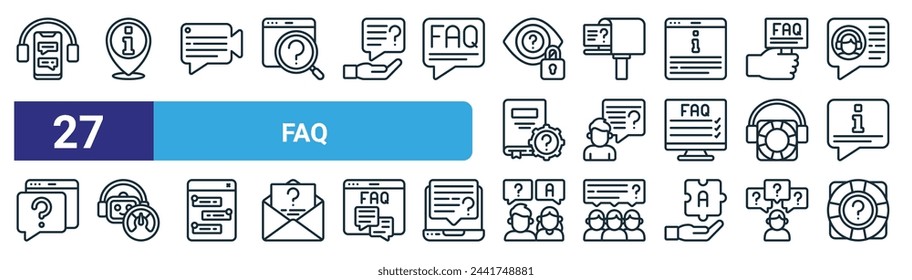 set of 27 outline web faq icons such as support, information, video chat, mailbox, questions, chatbot, questions, support vector thin line icons for web design, mobile app.