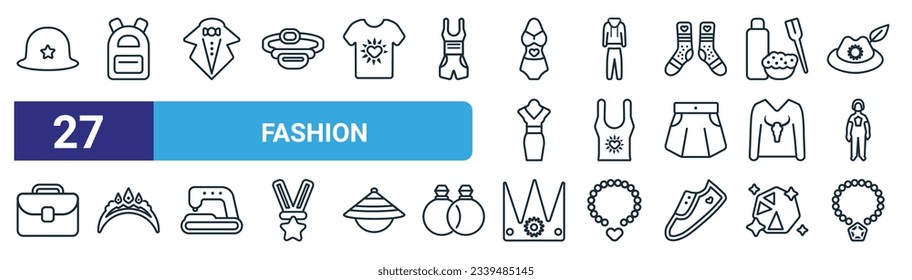 set of 27 outline web fashion icons such as general helmet, book bag, tux, men tracksuit, women sleeveless shirt, diadem, royal, precious stone vector thin line icons for web design, mobile app.