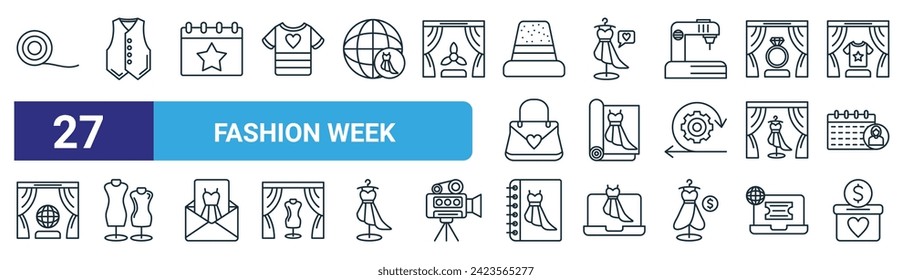 set of 27 outline web fashion week icons such as fabric, vest, calender, like, magazine, mannequin, sketch, fundraiser vector thin line icons for web design, mobile app.