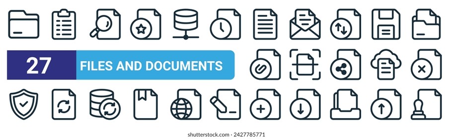 set of 27 outline web files and documents icons such as folder, clipboard, file, email, file, file, vector thin line icons for web design, mobile app.
