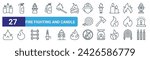 set of 27 outline web fire fighting and candle icons such as candle, extinguisher, hydrant, fire, axe, fire, candle vector thin line icons for web design, mobile app.