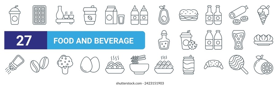 set of 27 outline web food and beverage icons such as juice, ice cube tray, sake, sandwich, drink, coffee bean, samosa, orange vector thin line icons for web design, mobile app.