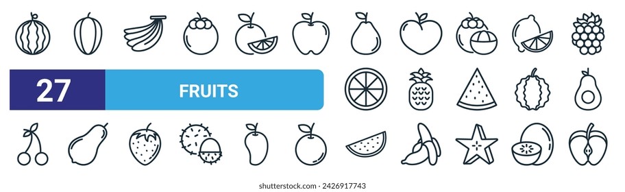 set of 27 outline web fruits icons such as watermelon, starfruit, banana, peach, pine, avocado, watermelon, fruit vector thin line icons for web design, mobile app.