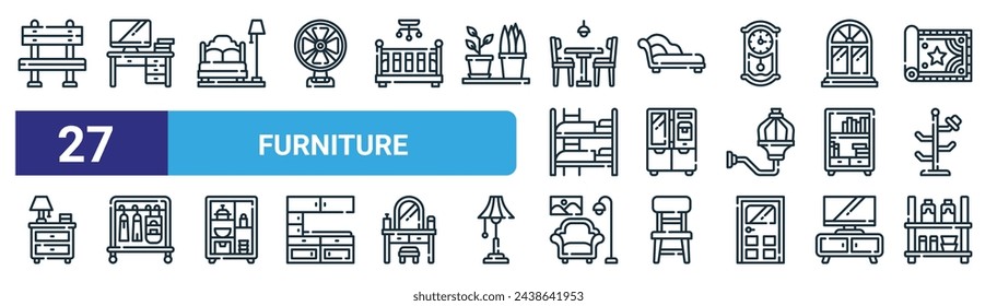 set of 27 outline web furniture icons such as bench, workspace, bedroom, chaise longue, refrigerator, clothes rack, sofa, shelves vector thin line icons for web design, mobile app.