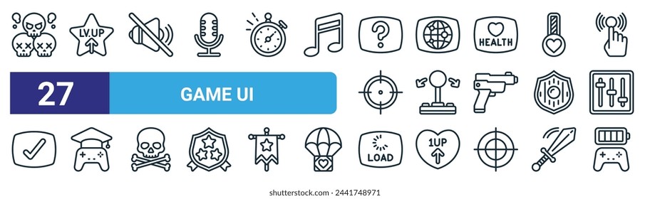conjunto de 27 iconos de la interfaz de usuario del juego web de esquema tales como calaveras, estrella, mudo, casamentero, joystick, tutoriales, carga, vector de chat iconos de línea delgada para diseño web, aplicación móvil.