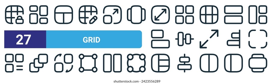 set of 27 outline web grid icons such as grid, shape, grid, element, align center, square, slider vector thin line icons for web design, mobile app.