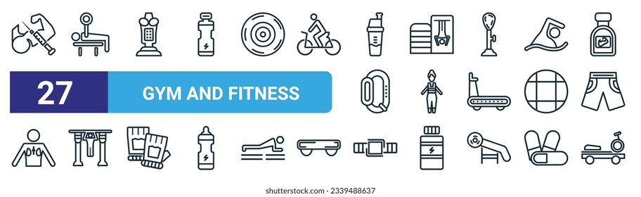 set of 27 outline web gym and fitness icons such as steroids, bench press weightlifting, boxing mannequin, exercise hang bar, female sportwear, horizontal bar, athletic strap, rowing hine vector