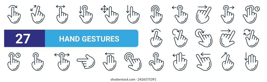 set of 27 outline web hand gestures icons such as swipe right, zoom in, scrolling, hand, rotate, touch, tap, swipe down vector thin line icons for web design, mobile app.