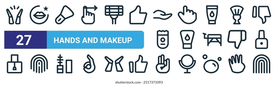 Conjunto de 27 manos de Web de contorno e íconos de maquillaje como palmadas, labios, cepillo de afeitar, mano apuntando, limpiador facial, huellas dactilares, gesto de la mano, Vector de huellas dactilares íconos de línea delgada para el Diseño web, App móvil.