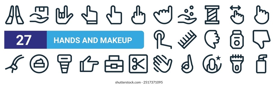 Satz von 27 Umriss Web-Hände und Make-up-Symbole wie Segen, Lieferung, Stein auf, Hand, Kamm, Handcreme, Bye, Rasierschaum Vektor dünne Linie Symbole für Web-Design, mobile App.