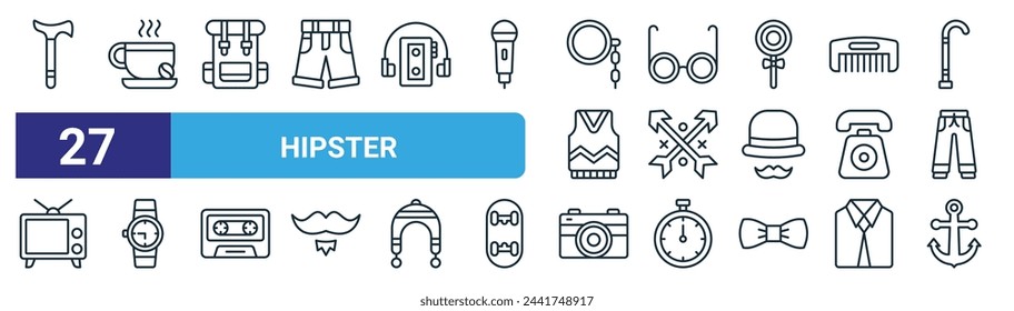 set of 27 outline web hipster icons such as old stick, coffee, backpack, glasses, arrows, watch, photo camera, anchor vector thin line icons for web design, mobile app.