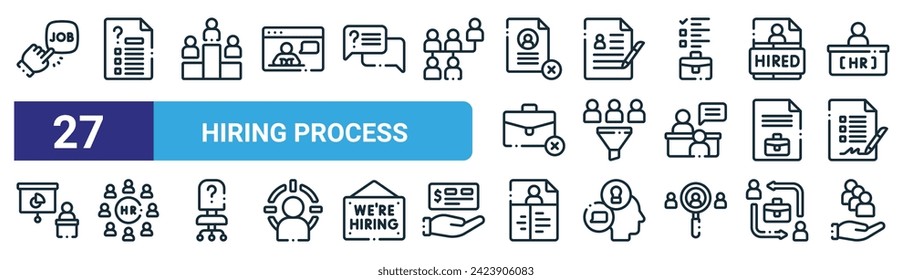 conjunto de 27 iconos de proceso de contratación web de esquema como empleo, cuestionario, promoción, trabajo, filtro, recursos humanos, cv, iconos de línea delgada vector de referencia para diseño web, aplicación móvil.