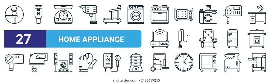 set of 27 outline web home appliance icons such as decoration, shaver, weighing scale, oven, mixer, iron, vaccum cleaner, coffee maker vector thin line icons for web design, mobile app.