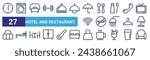 set of 27 outline web hotel and restaurant icons such as clock, washing hine, single bed, spoon and fork, no smoking, single bed, bag, couch vector thin line icons for web design, mobile app.
