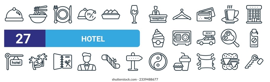 set of 27 outline web hotel icons such as restaurant tray, ramen, restaurant, hanger, safe, hammock, yin yang, room key vector thin line icons for web design, mobile app.