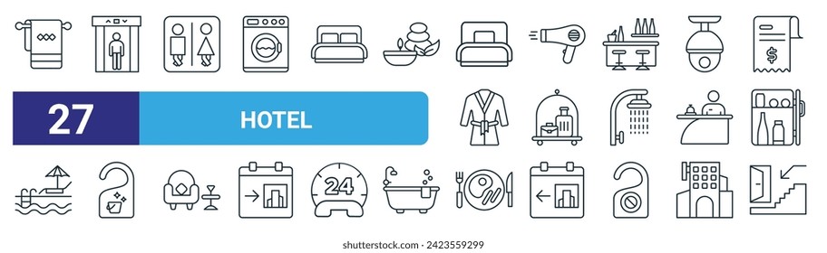set of 27 outline web hotel icons such as towel hanger, lift, toilet, hairdryer, luggage cart, room service, breakfast, emergency exit vector thin line icons for web design, mobile app.