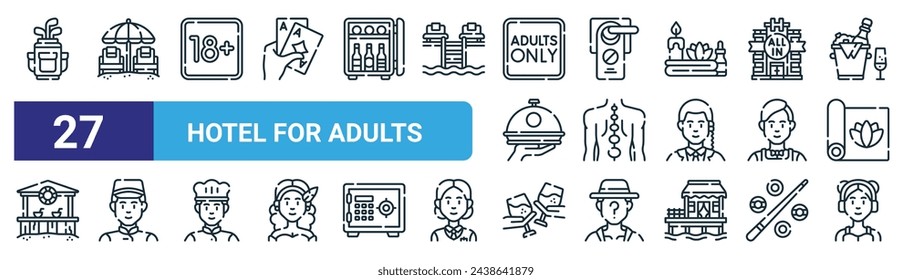 set of 27 outline web hotel for adults icons such as golf, sunbed, adults only, do not disturb, stones, bellboy, wine tasting, dj vector thin line icons for web design, mobile app.