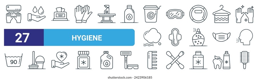 set of 27 outline web hygiene icons such as hand dryer, water, tissue box, ski goggles, menstruation, clean, comb, hairbrush vector thin line icons for web design, mobile app.