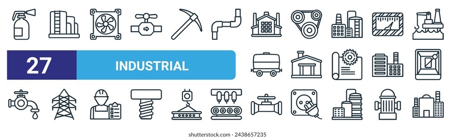 set of 27 outline web industrial icons such as fire extinguisher, storage tank, exhaust fan, timing belt, warehouse, electric tower, pipeline, factory vector thin line icons for web design, mobile