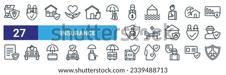 set of 27 outline web insurance icons such as coverage area, family insurance, real estate insurance, flood risk, hospitalization, burning car, delivery air travel vector thin line icons for web