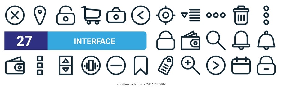 set of 27 outline web interface icons such as delete button, map, padlock, option, wallet, menu bar, label, padlock vector thin line icons for web design, mobile app.