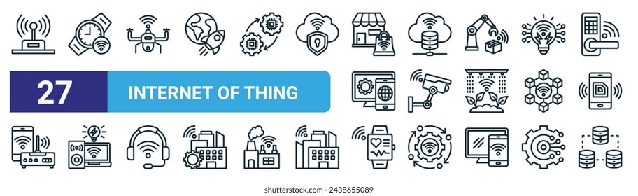 conjunto de 27 iconos de internet de cosas web de esquema tales como sensor, reloj inteligente, drone, base de datos en la nube, cctv, electrónica, reloj inteligente, iconos de línea delgada de vector de grandes datos para diseño web, aplicación móvil.