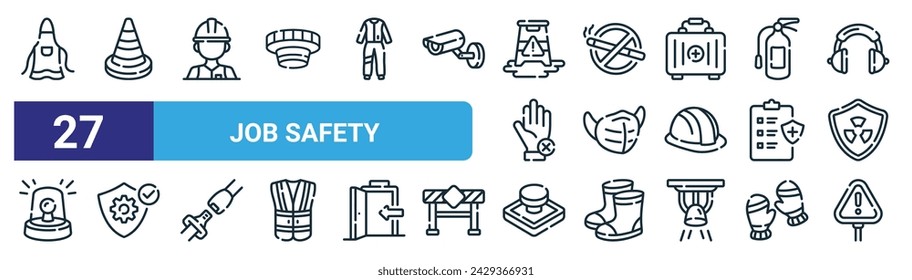 set of 27 outline web job safety icons such as apron, cone, worker, no smoke, safety, insurance, emergency button, warning vector thin line icons for web design, mobile app.