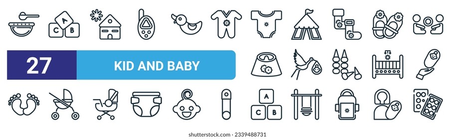 set of 27 outline web kid and baby icons such as baby food, blocks, kindergarden, circus, stork, stroller, block, cubes vector thin line icons for web design, mobile app.
