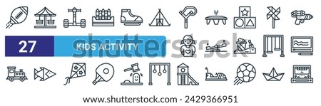 set of 27 outline web kids activity icons such as rugby, carousel,  , trampoline, seesaw, origami, playground, arcade vector thin line icons for web design, mobile app.