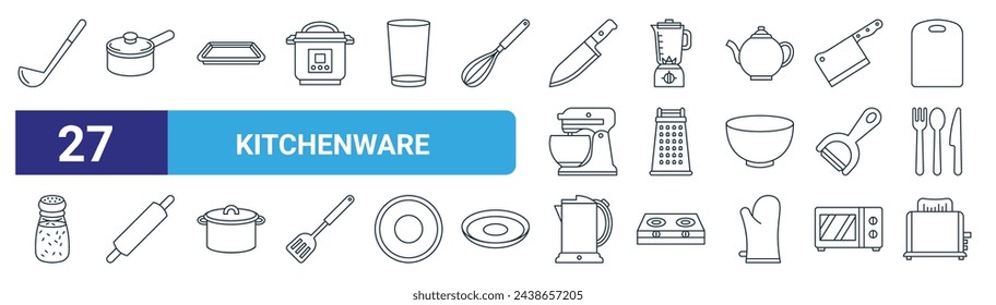 conjunto de 27 iconos de utensilios de cocina web de contorno como cucharón, cacerola, bandeja, licuadora, rallador, rodillo, hervidor eléctrico, tostadora vector iconos de línea delgada para diseño web, aplicación móvil.