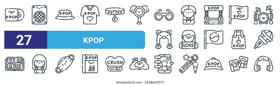 set of 27 outline web kpop icons such as kpop, speaker, hat, boy, fan, girl, live, headphones vector thin line icons for web design, mobile app.