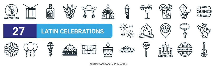 set of 27 outline web latin celebrations icons such as día de las velitas, drum, tequila, mojito, bonfire, balloons, nachos, guitar vector thin line icons for web design, mobile app.