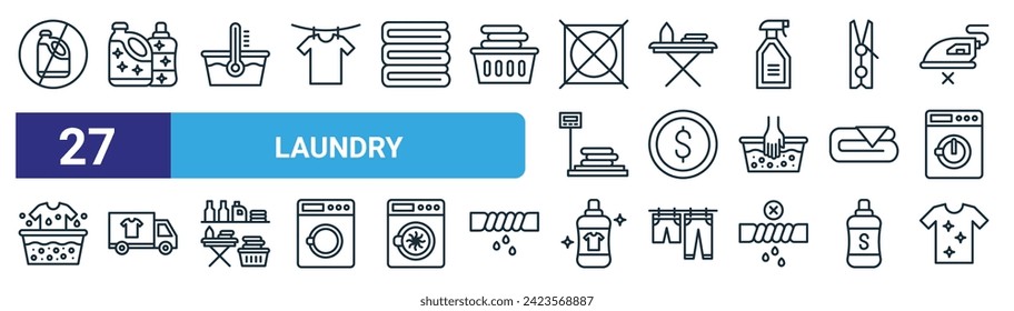 set of 27 outline web laundry icons such as no bleach, detergent, temperature, iron table, coin, delivery truck, cleaner, brightening vector thin line icons for web design, mobile app.