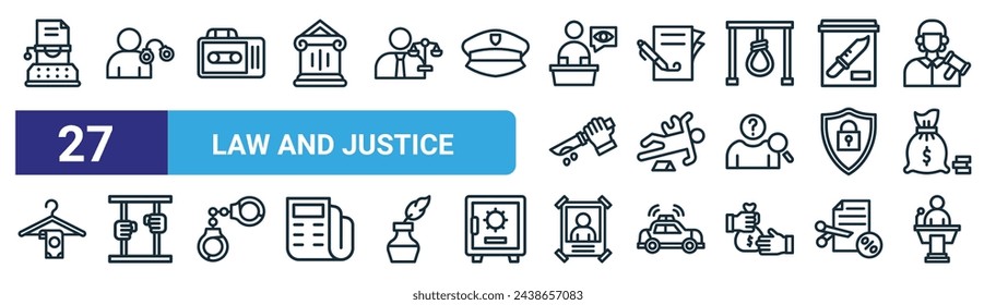 set of 27 outline web law and justice icons such as typewriter, prisioner, voice recorder, document, crime scene, jail, wanted, public speaking vector thin line icons for web design, mobile app.