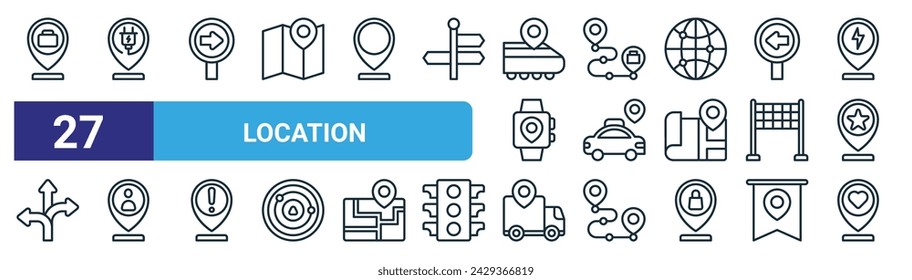set of 27 outline web location icons such as work, electric point, turn right, location, taxi, user, delivery, love vector thin line icons for web design, mobile app.