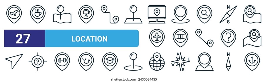 conjunto de 27 iconos de ubicación web esquemática como aeropuerto, cafetería, mapa de ubicación, puntero de mapa, estación de tren, perdido, puntero de mapa, vector de puerto marítimo iconos de línea delgada para diseño web, aplicación móvil.