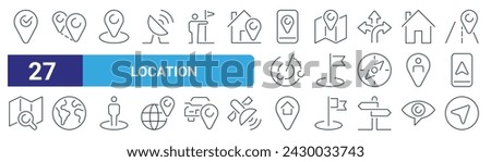 set of 27 outline web location icons such as check point, route, location, map location, flag, globe, address, pointer vector thin line icons for web design, mobile app.