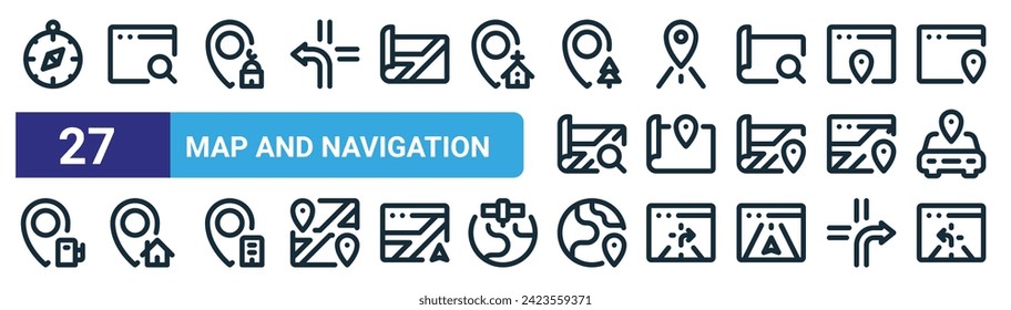 set of 27 outline web map and navigation icons such as compass, online search, mosque, location pin, location, home address, geoposition, turn left vector thin line icons for web design, mobile app.