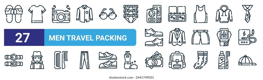 set of 27 outline web men travel packing icons such as slippers, tshirt, camera, medical box, suit, traveler, cash, cap vector thin line icons for web design, mobile app.