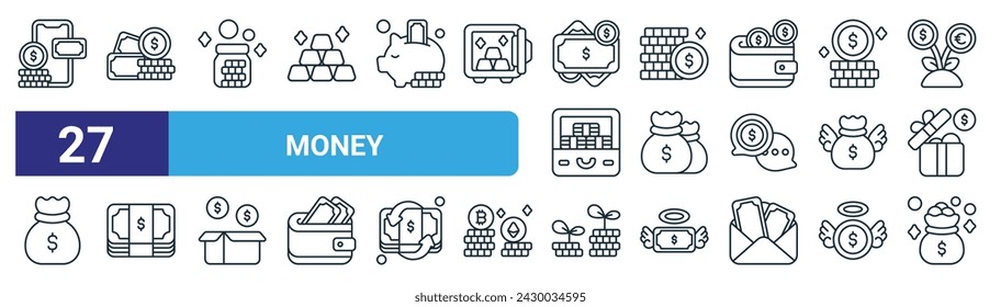 set of 27 outline web money icons such as mobile, invest, money jar, coins stack, money bags, banknote, saving, sack vector thin line icons for web design, mobile app.