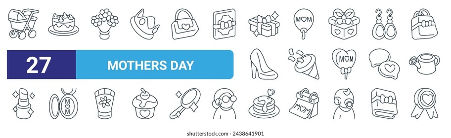 set of 27 outline web mothers day icons such as baby carriage, cake, flowers, mothers day, confetti, necklace, breakfast, medal vector thin line icons for web design, mobile app.