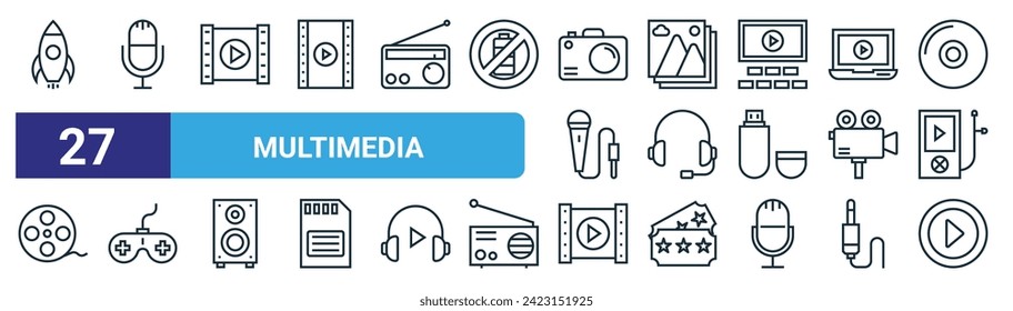set of 27 outline web multimedia icons such as rocket, mic, film reel, picture, headphone, gamepad, video clip, play video vector thin line icons for web design, mobile app.