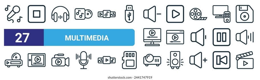 set of 27 outline web multimedia icons such as microphone, stop button, headphone, play button, video player, multimedia player, projector, clapperboard vector thin line icons for web design, mobile