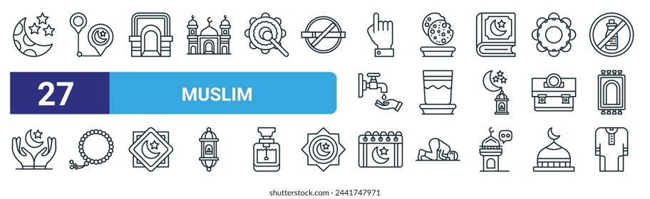 set of 27 outline web muslim icons such as night, pirimage, mihrab, pita bread, water glass, rosary, calendar, thawb vector thin line icons for web design, mobile app.