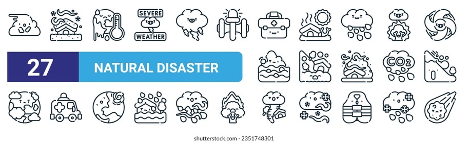 set of 27 outline web natural disaster icons such as fog, cold wave, warming, heat wave, landslide, ambulance, twister, meteor vector thin line icons for web design, mobile app.